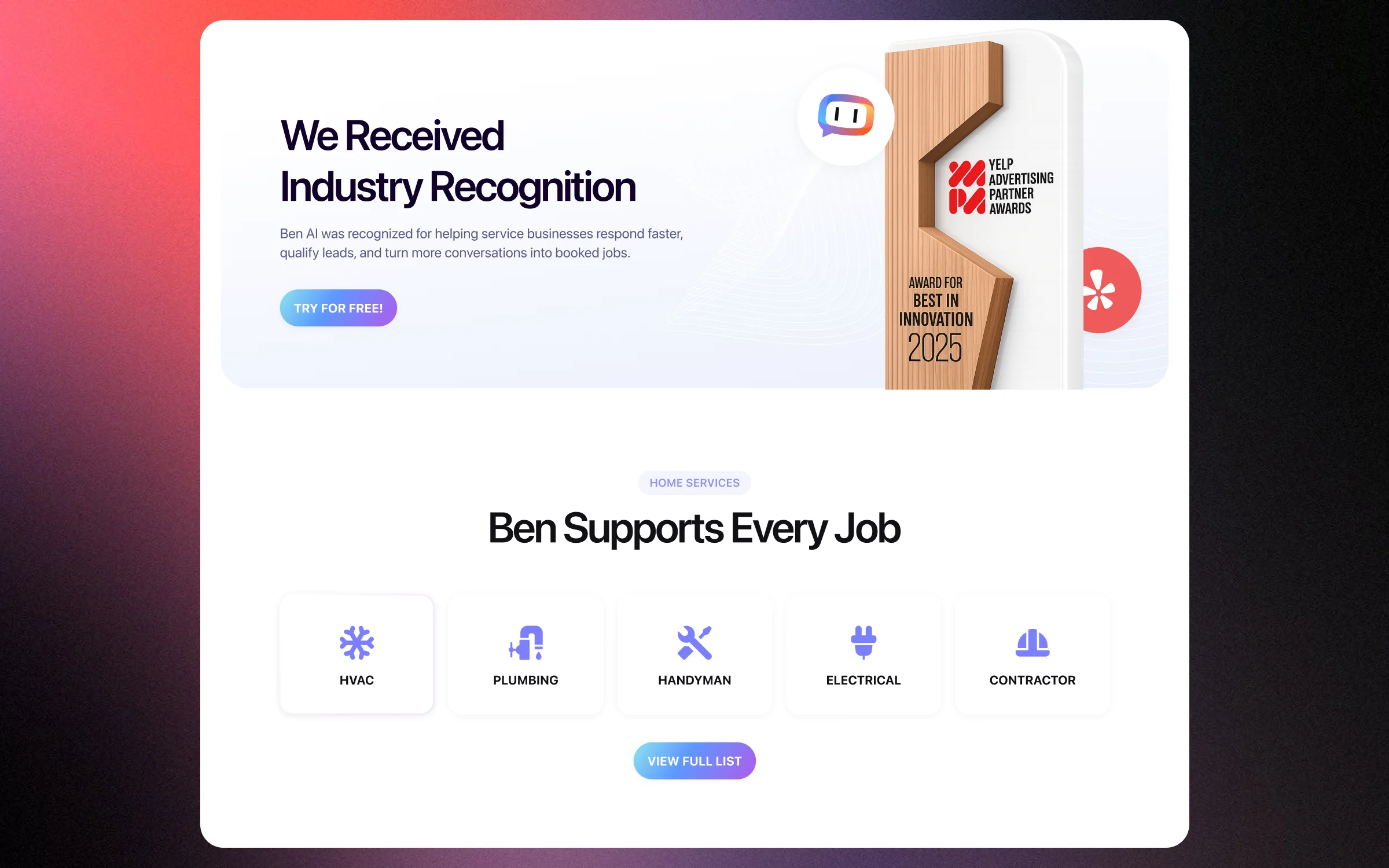 We Received Industry Recognition, and Ben Supports Every Job